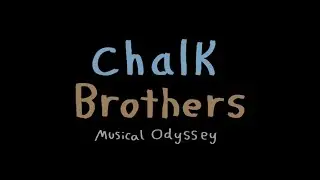 Chalk Brothers' Musical Odyssey: