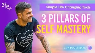 Simple Life Changing Tools | 3 Pillars Of Self Mastery