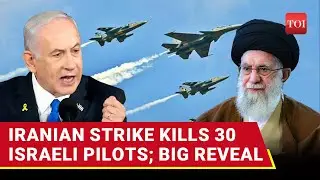 ’30 Israeli Pilots Killed’: Iran’s BLOODIEST Blow For IDF ‘Exposed’; Netanyahu’s Mask Ripped