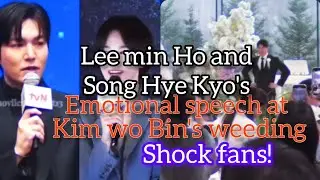 Room Fell Silent as SongHyeKyo and Lee Min Ho Delivered a Heartfelt Speech at Kim Woo Bin’s Wedding🤭