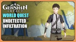 Undetected Infiltration | World Quest | Genshin Impact