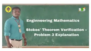 Stokes' Theorem Verification Problem 3 Explanation|Vector calculus|SNS Institutions