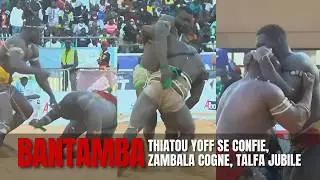 Bantamba: K.O contre Fils de Balla, Thiatou Yoff se confie, Zambala Cogne, Talfa Jubile | 3 Fév.2026