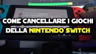 Come cancellare i giochi della Nintendo Switch