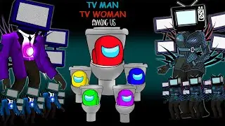 어몽어스 VS vs TV MAN, TV WOMAN & Skibidi Toilet | FUNNY AMONG US ANIMATION