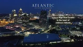 The Atlantic - Luxury Atlanta Condos in Atlantic Station