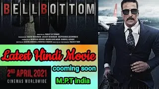 Bell Bottom//Akshay Kumar new latest Hindi movie// coming soon update record By M.P.T India