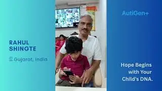 Rahul Shingte on Autigen+ | India&rsquo;s First DNA-Based Autism Care Kit | Parent Testimonial