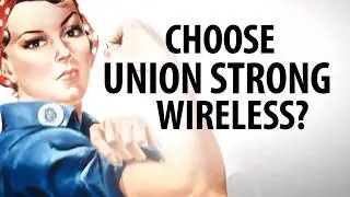 Why Union Members Should Choose Union Strong Wireless | Union Plus