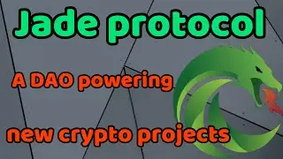Jade protocol review: A DAO powering new crypto Projects | Jade protocol crypto!