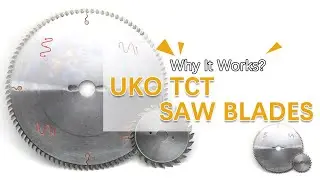 Why It Works? UKO Carbide Tipped Saw Blades