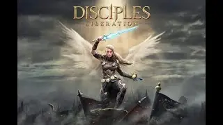 Прохождение  Disciples Liberation часть 8 продолжение  (с русской озвучкой)