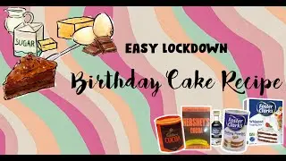 Easy Lockdown Birthday Cake Recipe by #TheLockdownChef
