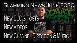 Slamming News 29.06.2020 - New Blogposts, new Videos, Channel Direction and Music - Dani Zed Reviews