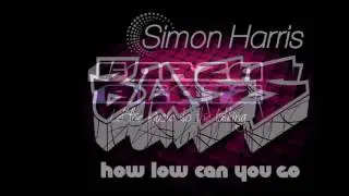 Simon Harris - Bass How Low Can You Go - Forza Beatz Remix