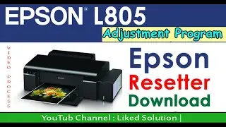 Epson L805 Resetter tools | Adjustment Program full process