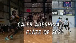 Caleb Adeshina Class of 2025 Mens Basketball Highlights