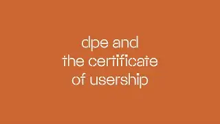 DPE and the Certificate of Usership
