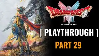 SirMrCl3an Plays! - DQ I & II HD2D Remake - Draconian - Part 29: Moonbrooke!