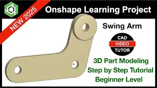 Onshape Project 2025 - SWING ARM | Step by Step Tutorial New for 2025