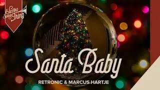 Retronic & Marcus Hartje - Santa Baby // Electro Swing Thing Special 102
