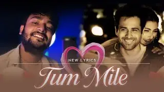 Tum Mile (New Lyrics) | Soulful Hindi Cover | Recreated Version | Raj Rawat