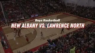 New Albany vs. Lawrence North  (12/20/25)