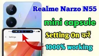 realme narzo n55 mini capsule settings, realme narzo n55 mini capsule