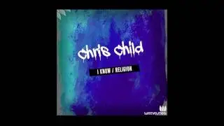 Chris Child - I Know/ Religion ( Witty Tunes )