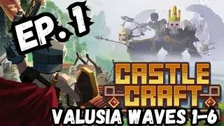 Castle Craft - EP 1 - Valusia Waves 1-6 #towerdefense #survival