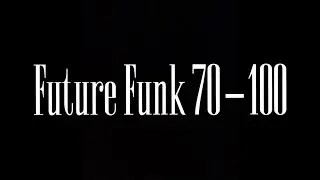 Future Funk (Hard demon) 70%-100%