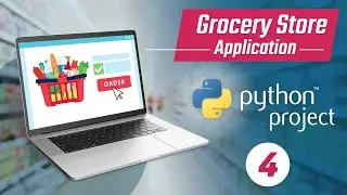 Grocery Store Application - 4. Products Frontend | Python project tutorial