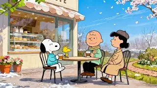 Spring Caf&eacute; Vibes with Snoopy & Charlie Brown 🌸☕ Soft Lofi for Focus, Study & Calm Days
