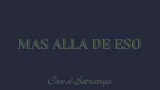 Mas Alla de Eso - Coco el Estratega