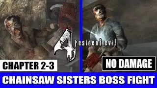 Chainsaw Sisters Boss Fight | Resident Evil 4 - Chainsaw Ganado Sisters Boss Fight | (Chapter 2-3)