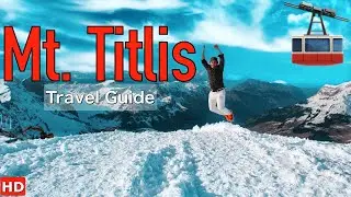 An Amazing Exciting Trip to Titlis Mountain | Engelberg, Switzerland | Things to do for Tourists