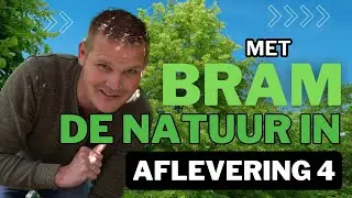 Met Bram de natuur in - aflevering 4