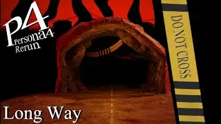 Long Way - Persona 4 Rerun Soundtrack - Fanmade