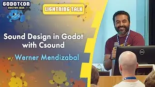 Synths and Sound Design in Godot with Csound &ndash; Werner Mendizabal &ndash; GodotCon 2025