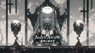 Judex Atrum-The Dark Judge|Готический женский вокалВымышленный язык/Готика/Мрачный/Сказочный/Фэнтези