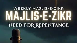 🔹Title: The Need for Repentance🎙️Hazrat Maulana Hafiz Suhail Irfan Naqshbandi Mujaddidi