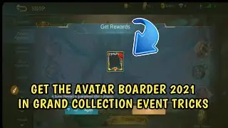 Grand collection tricks 2021 | How to get Avatar Boarder in Grand Collection event 2021