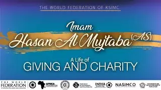 Imam Hasan al-Mujtaba (as) A Life of Giving and Charity