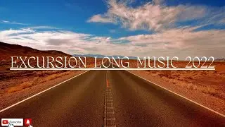 Excursion long music 2022 . By @logicrelaxmusic . Motivating music to work. Excursion music .Relax music