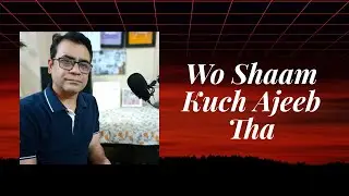 Woh Shaam Kuch Ajeeb Thi Cover | Jagjit Singh Tribute