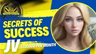 Secrets Of Success | JV (Make $10.000 per Month)