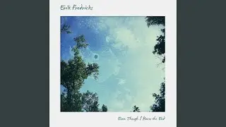 Even Though I Knew the End