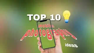 TOP 10 MOBILE PHOTOGRAPHY TIPS  📱 || CREATIVE PHOTOGRAPHY 📷☑️