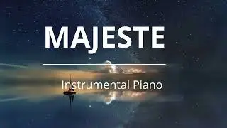 Majesté - Instrumental Piano pour Prier