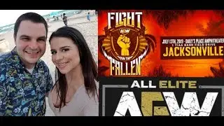 MY GIRLFRIEND GOT ME AEW TICKETS: All Elite Wrestling: Fight for the Fallen Jacksonville